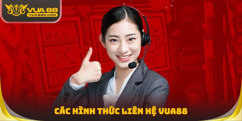 Các hình thức liên hệ VUA88