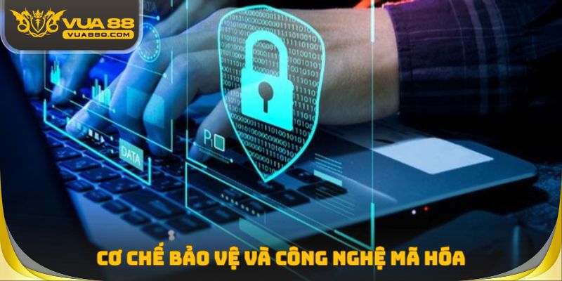 Cơ chế bảo vệ và công nghệ mã hóa 