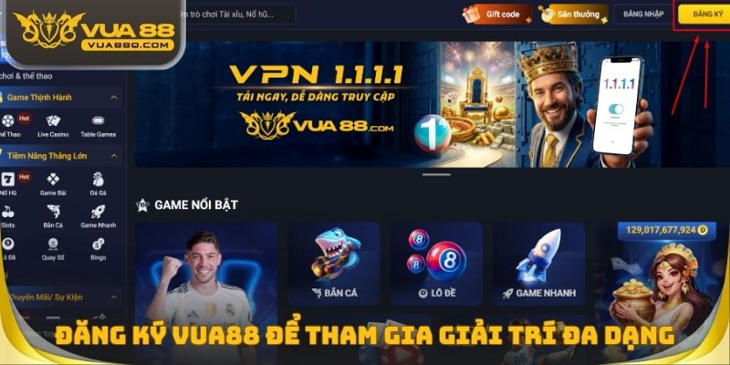 Đăng ký Vua88 để tham gia giải trí đa dạng