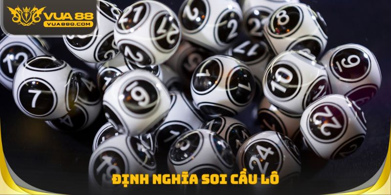 Định nghĩa soi cầu lô