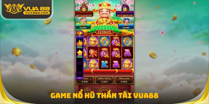 Game nổ hũ thần tài Vua88