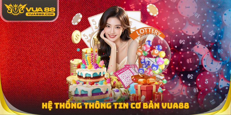 Hệ thống thông tin cơ bản Vua88