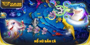 Nổ Hũ Bắn Cá - Loạt Bí Quyết Được Ngư Thủ Truyền Tai