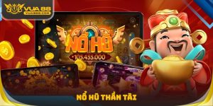 Nổ Hũ Thần Tài - Bộ Môn Slot Săn Tài Lộc Đẳng Cấp