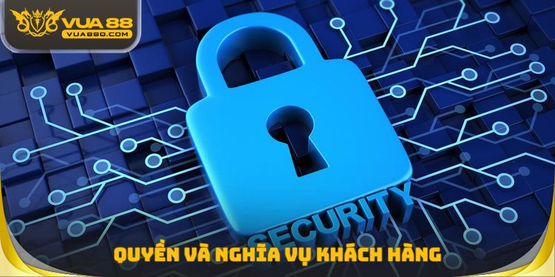 Quyền và nghĩa vụ khách hàng