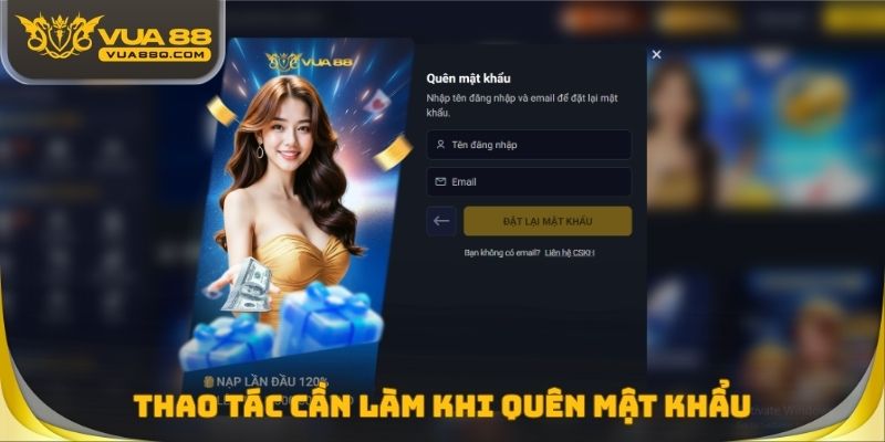 Thao tác cần làm khi quên mật khẩu
