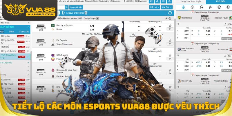 Tiết lộ các môn Esports Vua88 được yêu thích