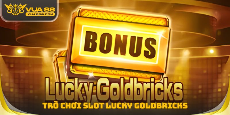Trò chơi slot Lucky Goldbricks