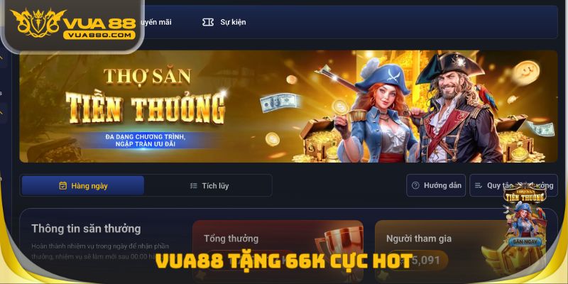 Vua88 Tặng 66K - Nhận Ngay Tiền Cược Miễn Phí Không Cần Nạp